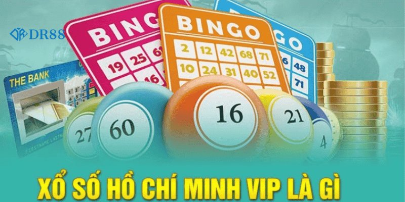 Giới Thiệu Về Xổ Số HCM VIP tại DR88