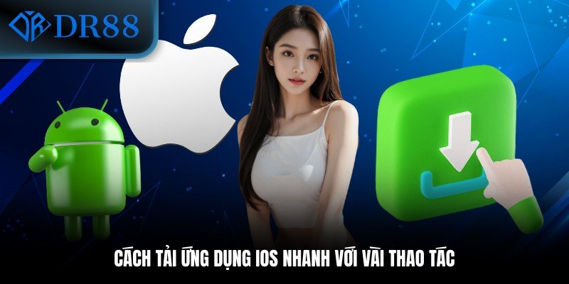 Cách tải ứng dụng iOS nhanh với vài thao tác