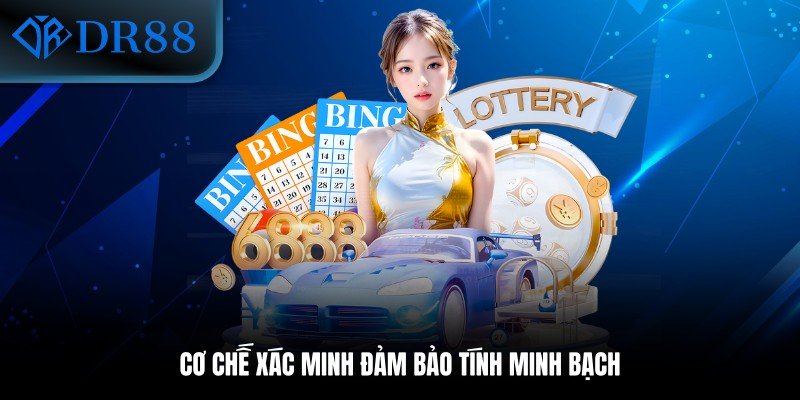 Cơ chế xác minh đảm bảo tính minh bạch